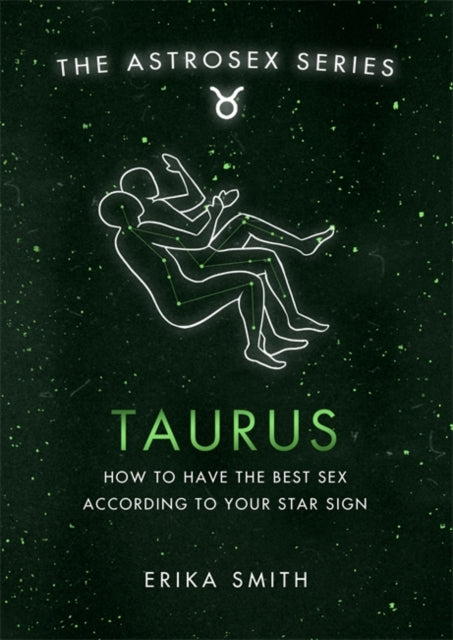 Astrosex: Taurus: How to have the best sex according to your star sign