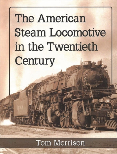 American Steam Locomotive in the Twentieth Century