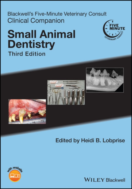 Blackwell's Five-Minute Veterinary Consult Clinical Companion: Small Animal Dentistry