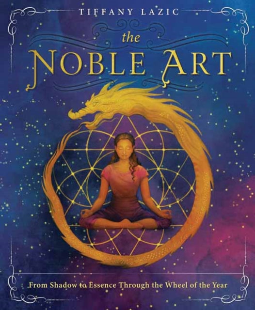 Noble Art: From Shadow to Essence Through the Wheel of the Year