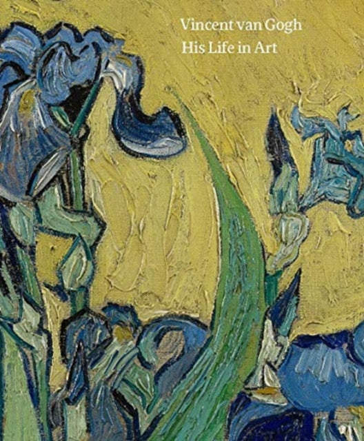 Vincent van Gogh: His Life in Art