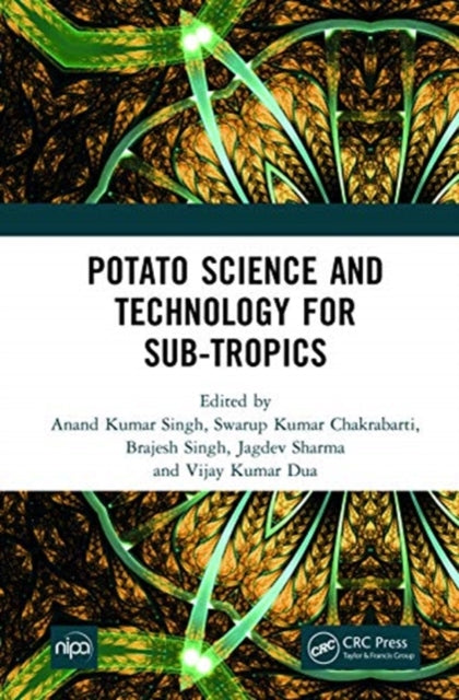 Potato Science and Technology for Sub-Tropics