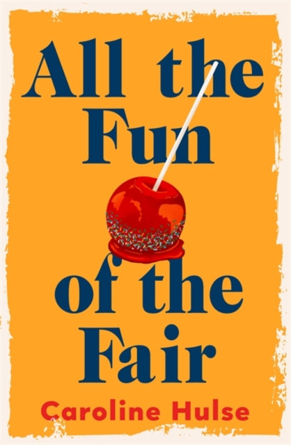 All the Fun of the Fair: A hilarious, brilliantly original coming-of-age story that will capture your heart