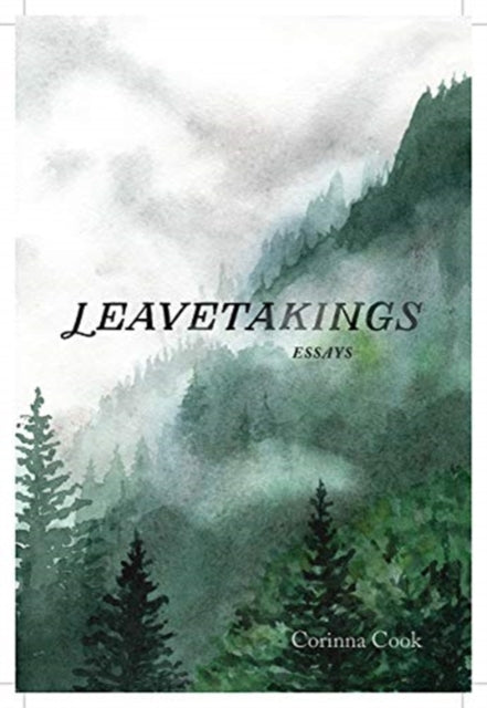 Leavetakings: Essays
