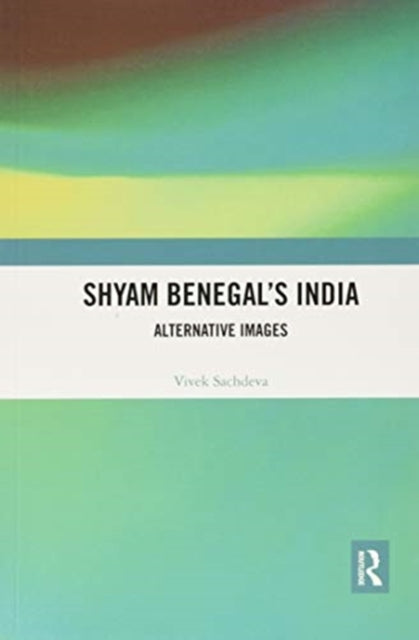 Shyam Benegal's India: Alternative Images