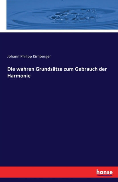 wahren Grundsatze zum Gebrauch der Harmonie