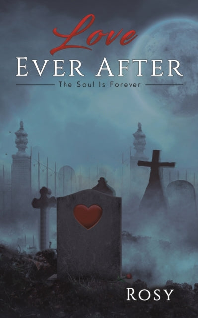 Love Ever After: The Soul Is Forever