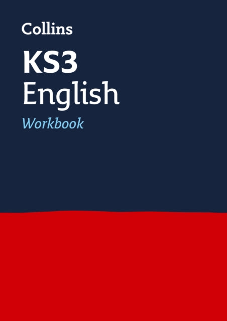 KS3 English Workbook: Years 7, 8 and 9 Home Learning and School Resources from the Publisher of Revision Practice Guides, Workbooks, and Activities.