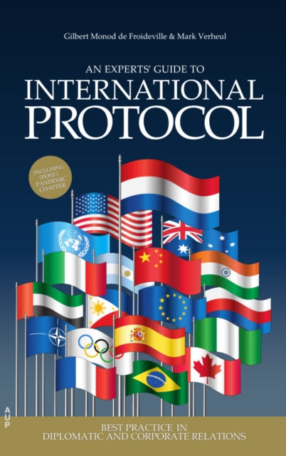 Experts' Guide to International Protocol: Best Practice in Diplomatic and Corporate Relations