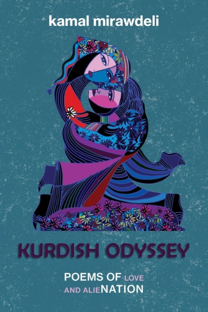 Kurdish Odyssey: Poems of Love and Alienation