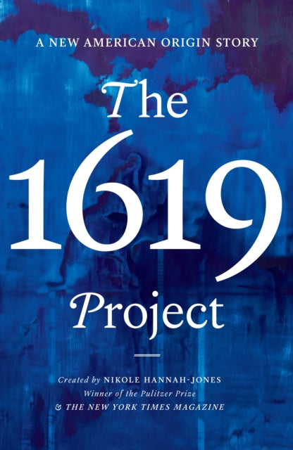 1619 Project: A New American Origin Story