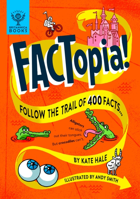 FACTopia!: Follow the Trail of 400 Facts