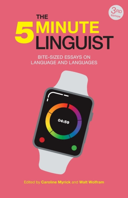 5-Minute Linguist: Bite-Sized Essays on Language and Languages