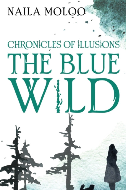 Chronicles of Illusions: The Blue Wild