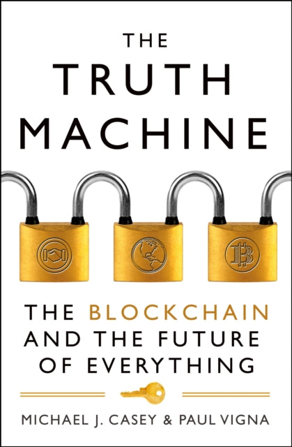 Truth Machine: The Blockchain and the Future of Everything