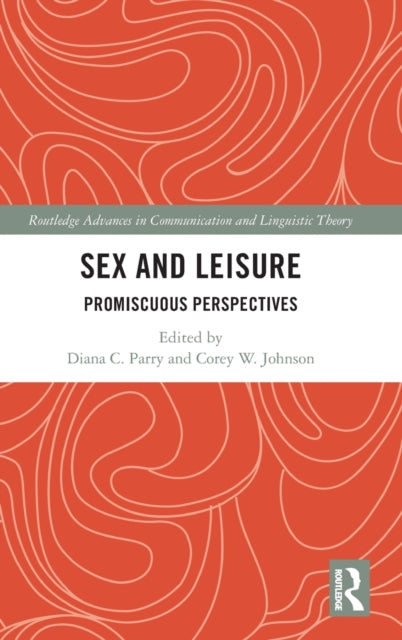 Sex and Leisure: Promiscuous Perspectives