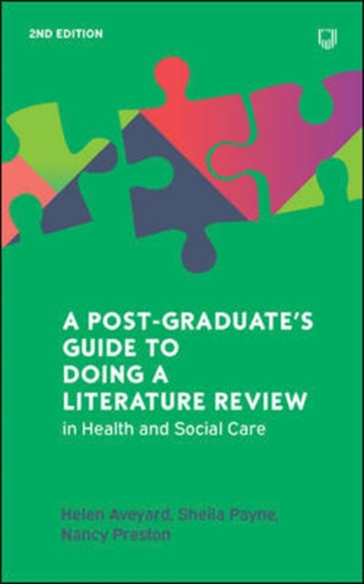 Postgraduate's Guide to Doing a Literature Review in Health and Social Care, 2e