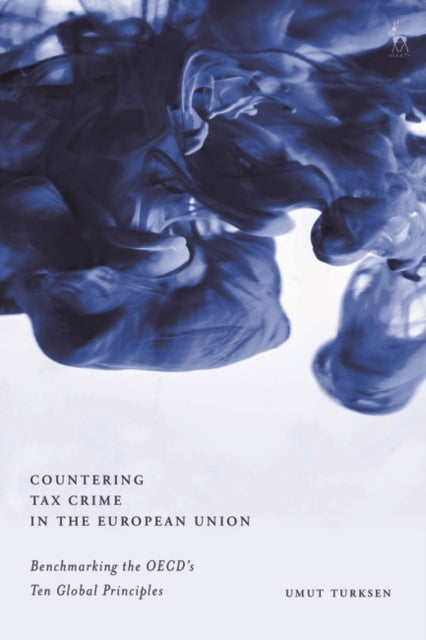 Countering Tax Crime in the European Union: Benchmarking the OECD's Ten Global Principles