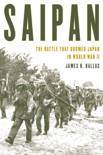 Saipan: The Battle That Doomed Japan in World War II