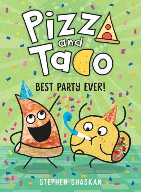 Pizza and Taco: Best Party Ever