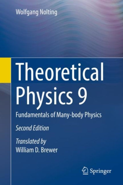 Theoretical Physics 9: Fundamentals of Many-body Physics