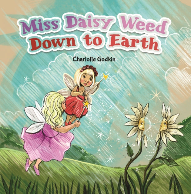 MISS DAISY WEED DOWN TO EARTH