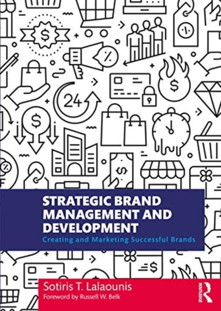 Strategic Brand Management and Development: Creating and Marketing Successful Brands