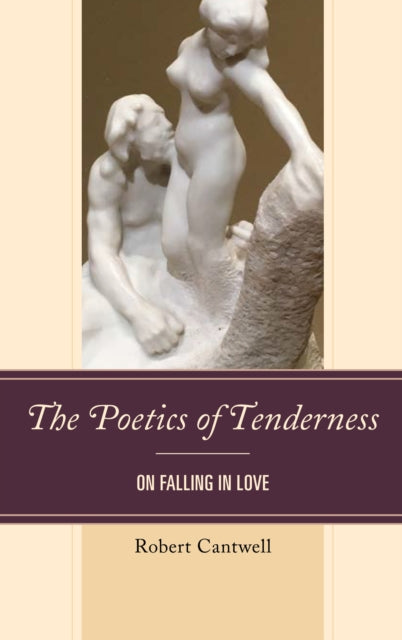 Poetics of Tenderness: On Falling in Love