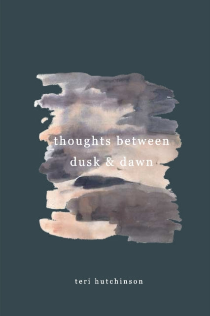 thoughts between dusk and dawn