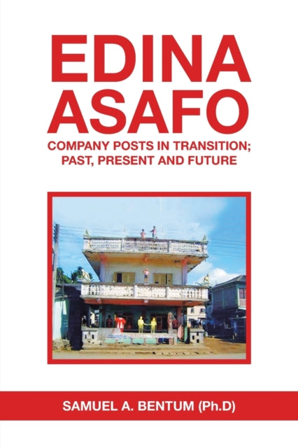 Edina Asafo: Company Posts in Transition; Past, Present and Future
