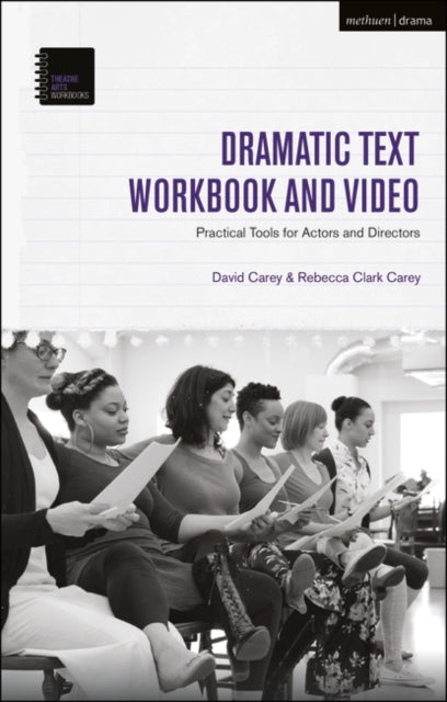 Dramatic Text Workbook and Video: Practical Tools for Actors and Directors