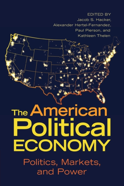 American Political Economy: Politics, Markets, and Power