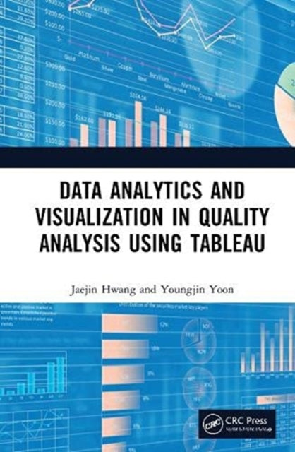 Data Analytics and Visualization in Quality Analysis using Tableau