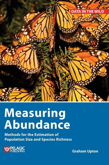 Measuring Abundance: Methods for the Estimation of Population Size and Species Richness