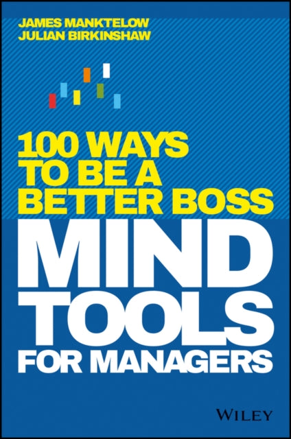 Mind Tools for Managers: 100 Ways to be a Better Boss