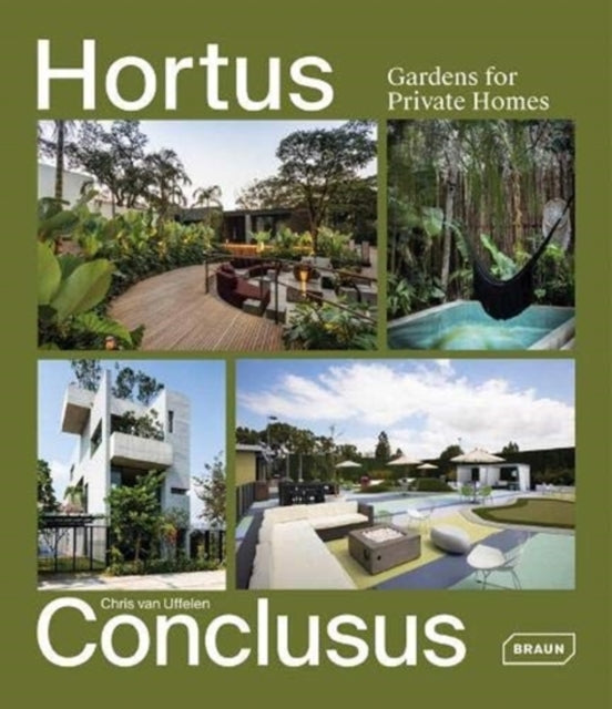 Hortus Conclusus: Gardens for Private Homes