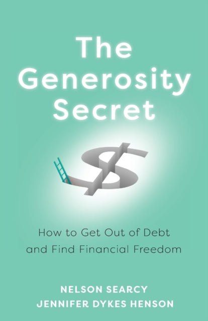 Generosity Secret: How to Get Out of Debt and Find Financial Freedom