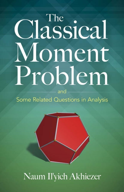Classical Moment Problem: and Some Related Questions in Analysis