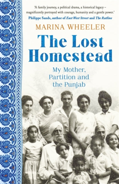 Lost Homestead: My Mother, Partition and the Punjab