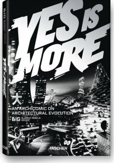 BIG. Yes is More. An Archicomic on Architectural Evolution