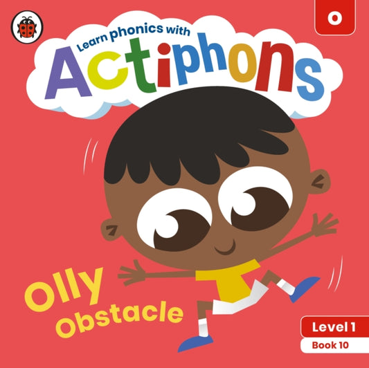 Actiphons Level 1 Book 10 Olly Obstacle: Learn phonics and get active with Actiphons!