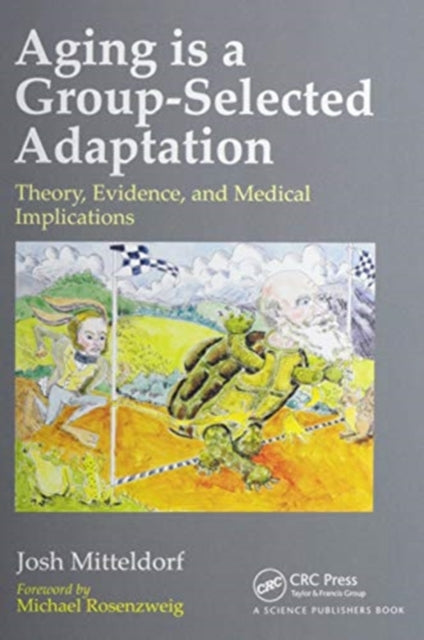 Aging is a Group-Selected Adaptation: Theory, Evidence, and Medical Implications