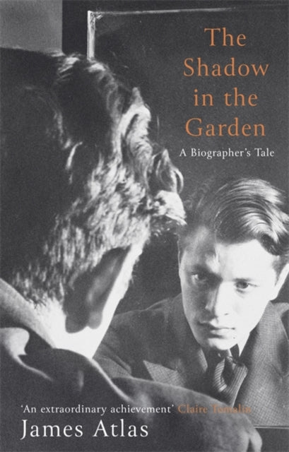 Shadow in the Garden: A Biographer's Tale