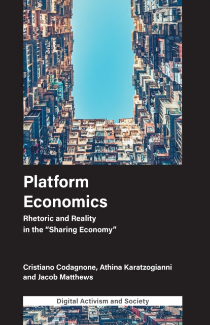 Platform Economics: Rhetoric and Reality in the "Sharing Economy"