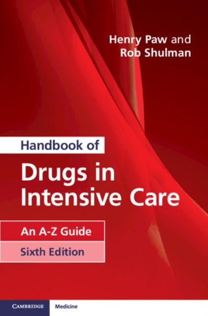 Handbook of Drugs in Intensive Care: An A-Z Guide