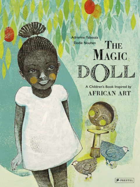 Magic Doll: A Children's Book Inspired by African Art