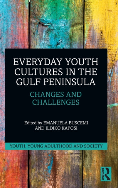 Everyday Youth Cultures in the Gulf Peninsula: Changes and Challenges