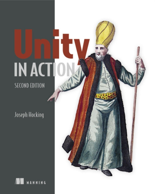 Unity in Action, Second Edition: Multiplatform game development in C#