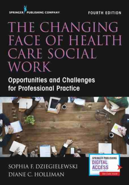 Changing Face of Health Care Social Work: Opportunities and Challenges for Professional Practice