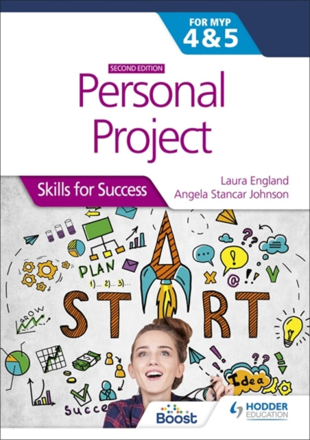 Personal Project for the IB MYP 4&5: Skills for Success Second edition: Skills for Success